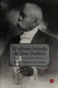 El último brindis de Don Porfirio