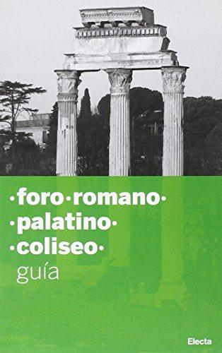 Colosseo-Palatino-Foro romano-Domus Aurea. Ediz. spagnola (Soprintendenza archeologica di Roma)