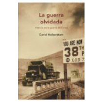 La guerra olvidada : historia de la guerra de Corea