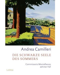 Die schwarze Seele des Sommers: Commissario Montalbano blickt in den Abgrund. Roman