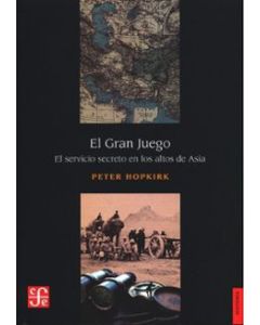 El gran juego. El servicio secreto en los altos de Asia