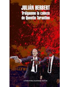 Tráiganme la cabeza de Quentin Tarantino / Bring Me Quentin Tarantino's Head