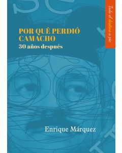 Por qu&eacute; perdi&oacute; Camacho. 30 a&ntilde;os despu&eacute;s