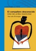 El compañero desconocido (diez recuerdos inventados)