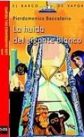 La huida del gigante blanco