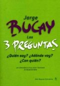Las 3 preguntas. ¿Quién soy? ¿Adónde voy? ¿Con quién?