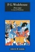 ¡Pues vaya! Lo mejor de Wodehouse