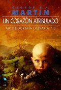 Un corazón atribulado. Autobiografìa literaria 3